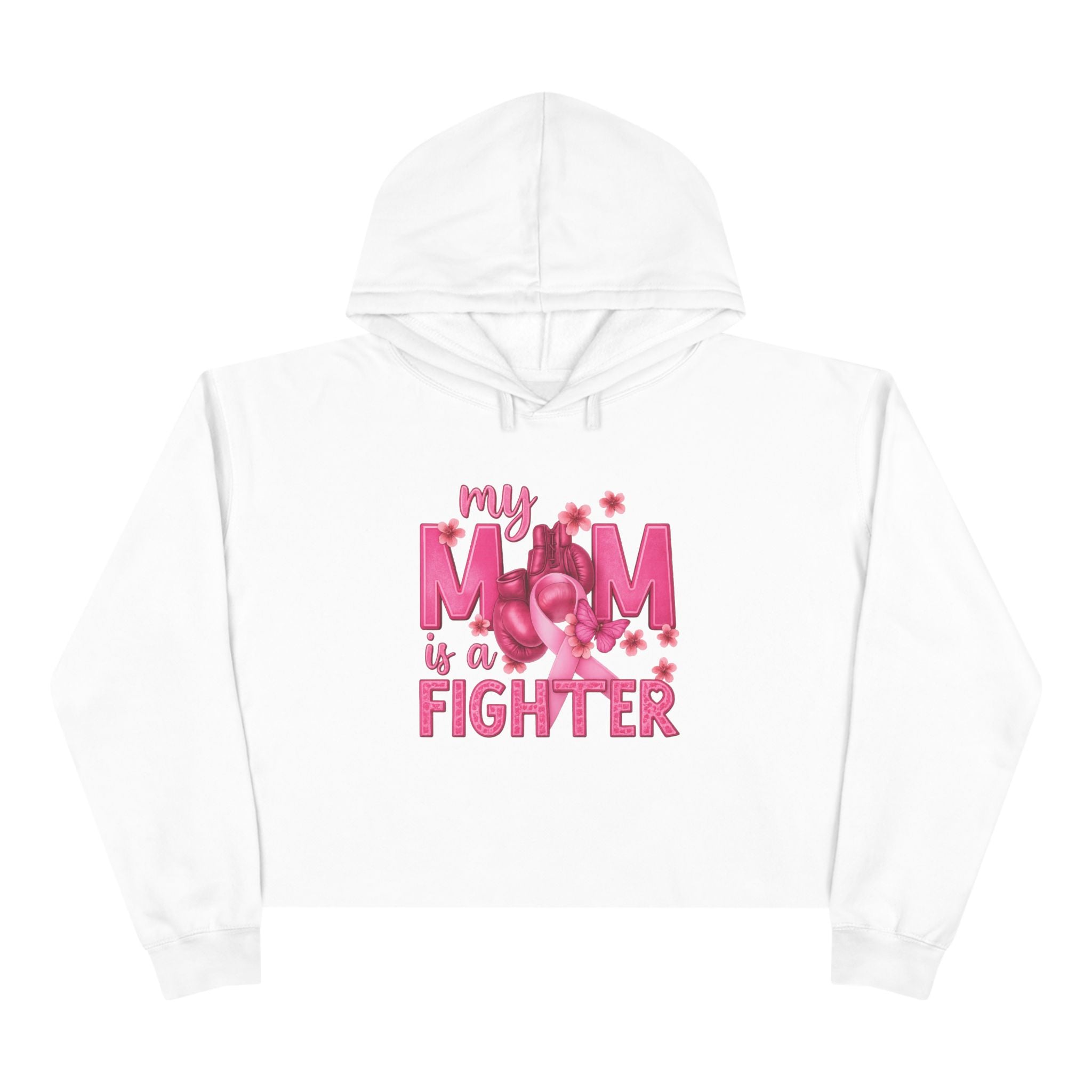 My Mom is a Fighter Crop Hoodie | Inspirational Gift, Cancer Awareness, Mother's Day, Supportive Apparel, Mom Gift