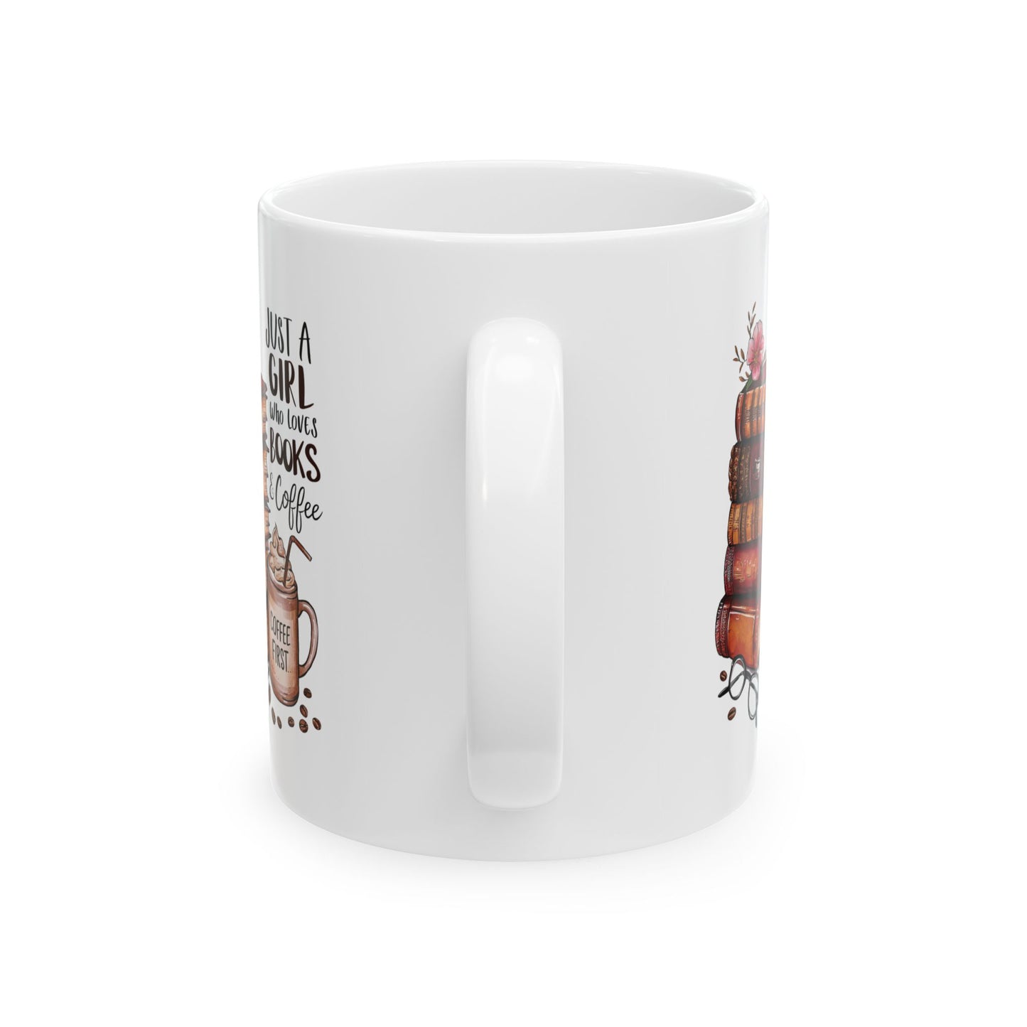 Just A Girl Who Loves Books & Coffee Ceramic Mug, (11oz, 15oz)