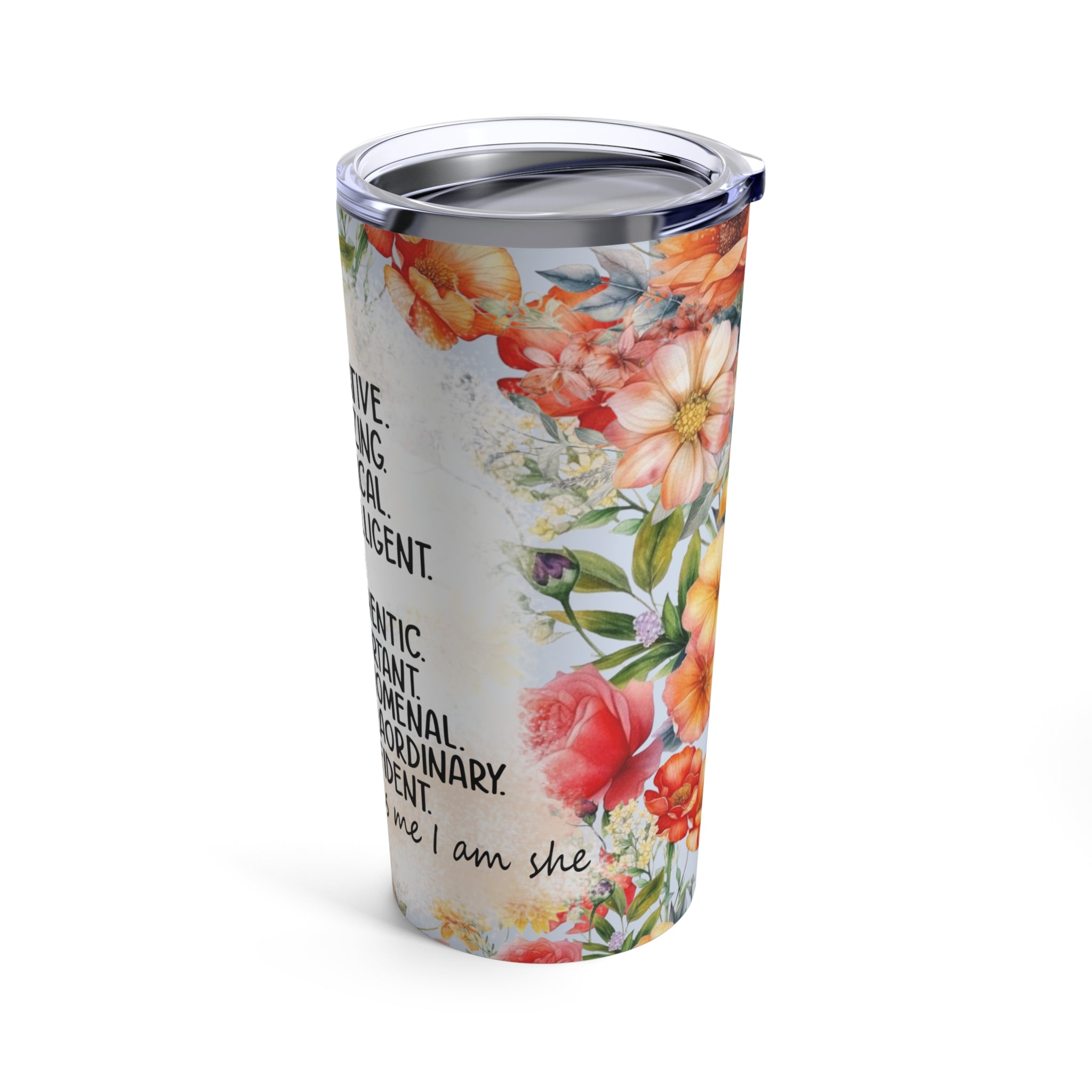 She is design #6, Mother's Day Gift, Wife, Sister, Significant Other, Girlfriend, Grandmother, Gift, Stainless Steel Tumbler 20oz