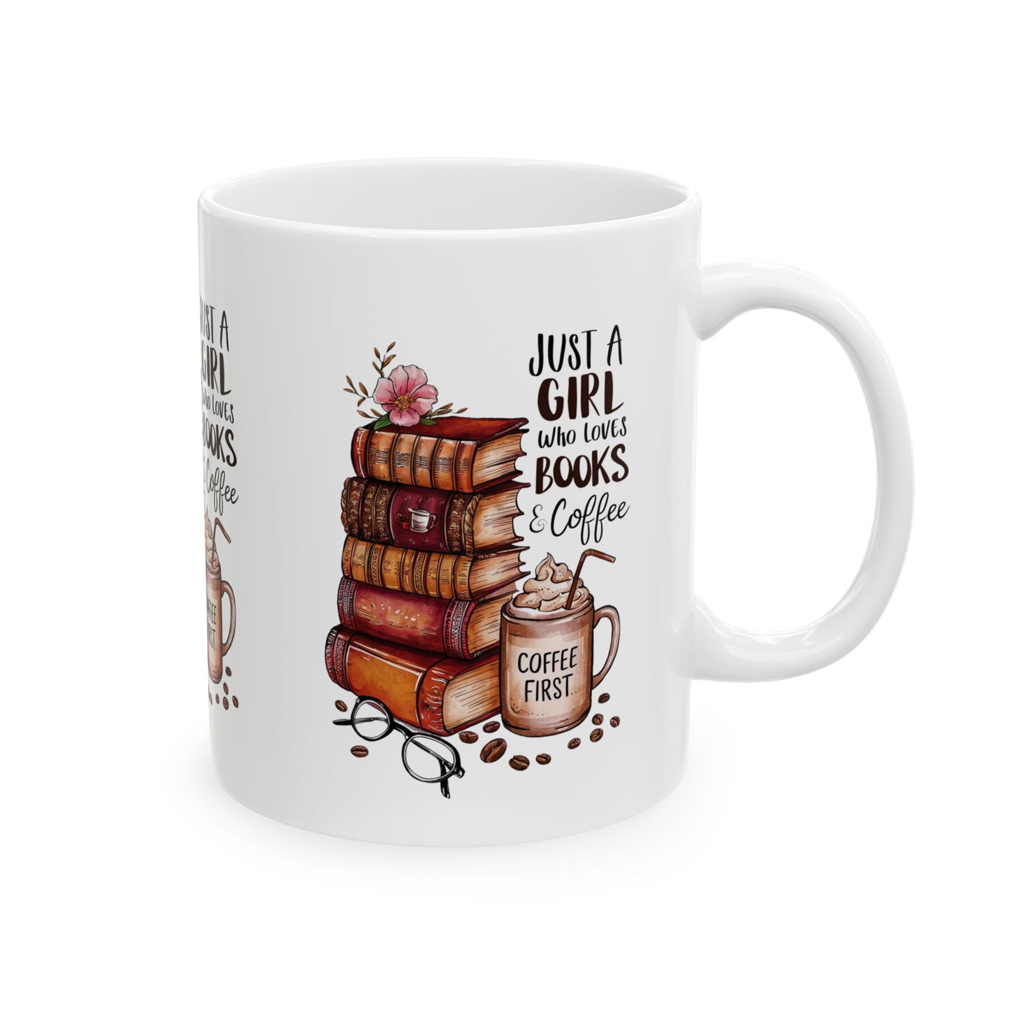 Just A Girl Who Loves Books & Coffee Ceramic Mug, (11oz, 15oz)