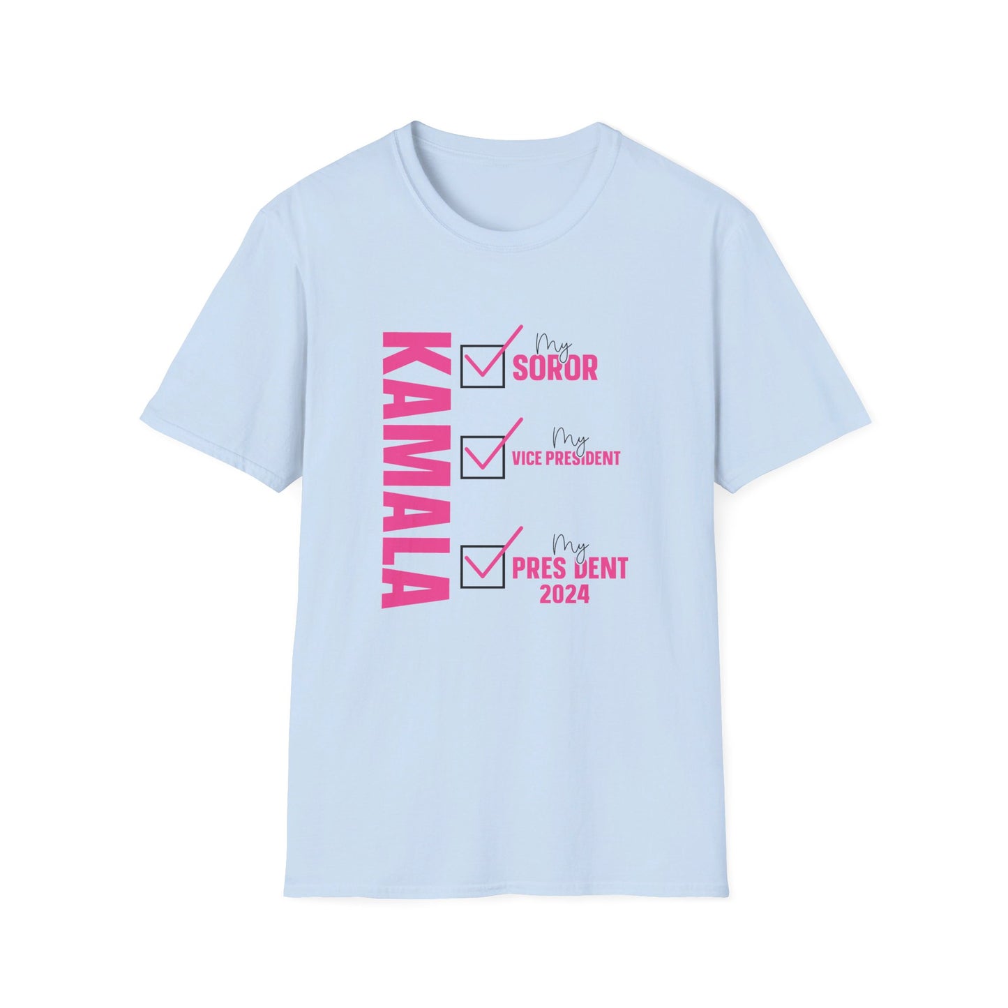 Soror, Kama Harris for President, Kamala Harris, Unisex Softstyle T-Shirt