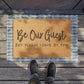 Be our guest but leave by 9 Doormat, Funny Doormat