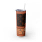 Louie Brown Skinny Tumbler with Straw, 20oz