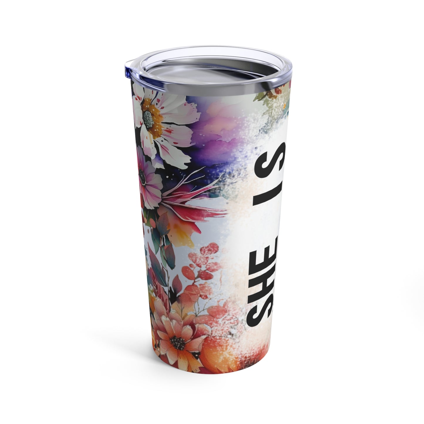 She is design #1, Mother's Day Gift, Wife, Sister, Significant Other, Girlfriend, Grandmother, Gift, Stainless Steel Tumbler 20oz