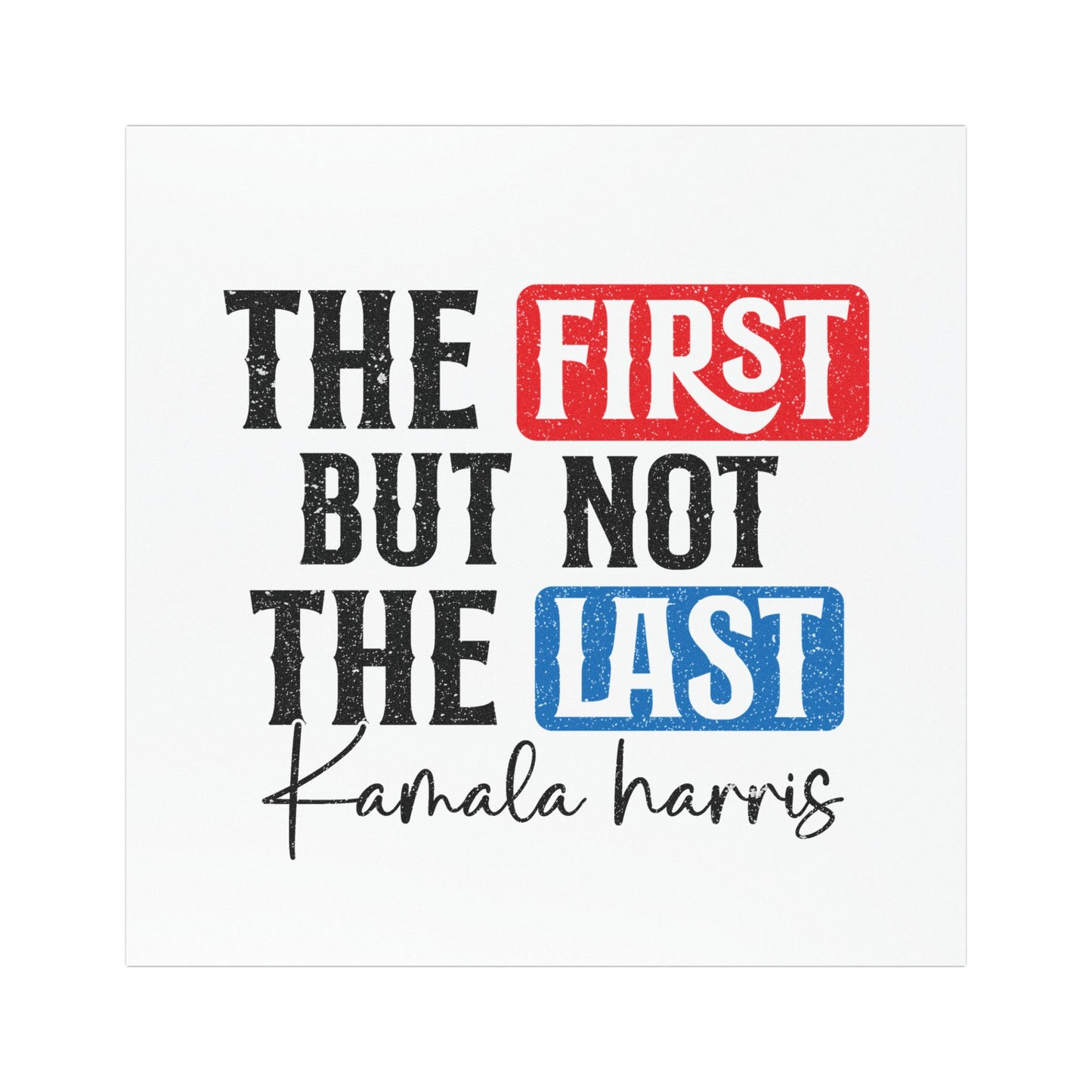 The 1st but not the last, Kamala Harris for President, 2024 Election, Car Magnets | Home Decor | Accessories, Car Accessories, Home & Living, Kamala Harris 2024 Campaign, Kamala Harris Apparel, Kamala Harris for President, Kamala Harris Merchandise, Magnets, Magnets & Stickers, Sublimation, US Elections Season | Printify