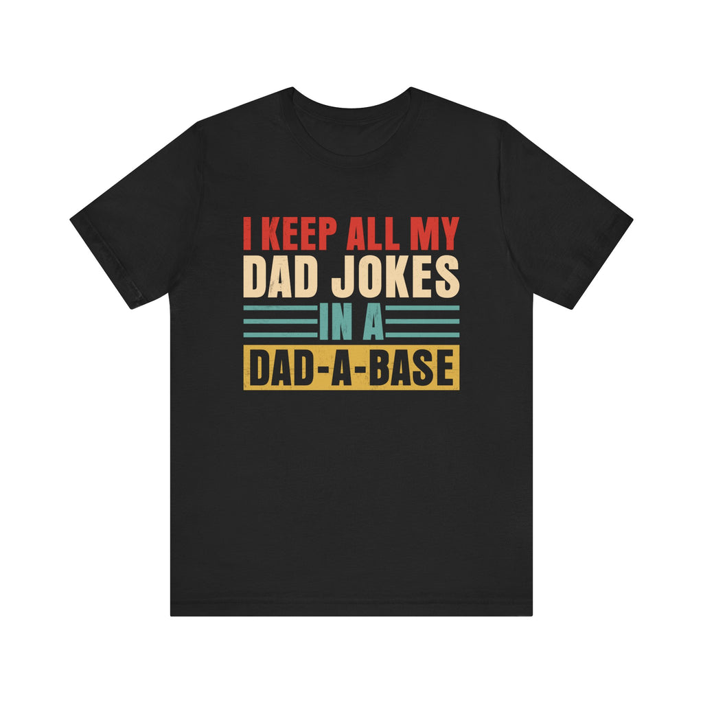 I keep my Jokes in my dad a bank Unisex Jersey Short Sleeve Tee, Father’s Day, Father’s Day Gift, Dad, 2024 Father’s Day Gift