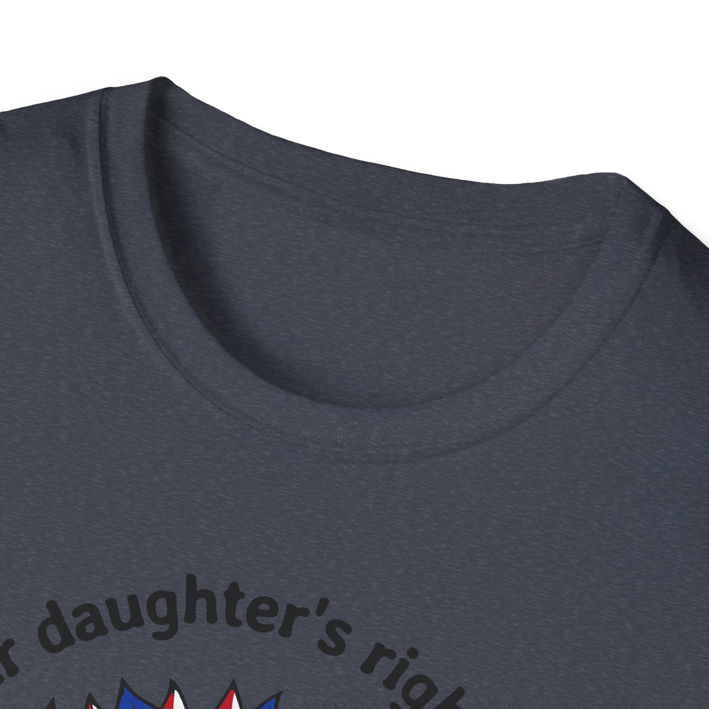 Vote Your Daughter Rights Depends on it,2024 Presidential Elections, Kama Harris for President, Kamala Harris, Unisex Softstyle T-Shirt