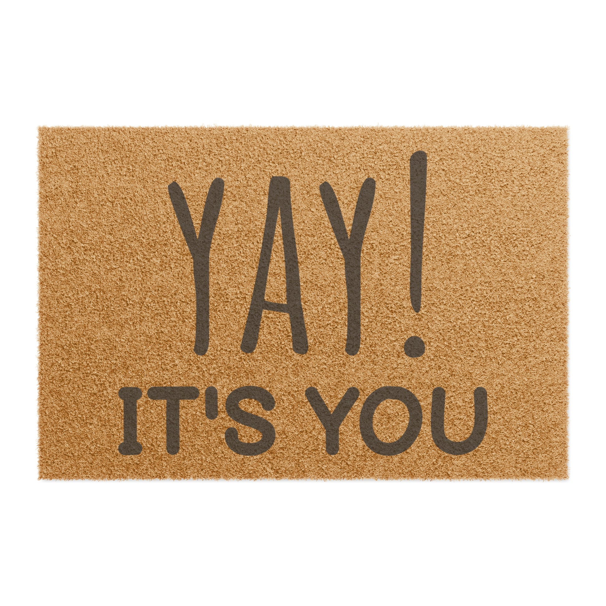 Yay It's you Doormat, Funny Doormat, Welcome Doormat | Home Decor | Assembled in the USA, Assembled in USA, custom doormat, Eco-friendly, Funny Doormat, Home & Living, Home Decor, Made in the USA, Made in USA, Outdoor, Rugs & Mats, welcome doormat, welcome to the circus doormat, yay it you | Printify