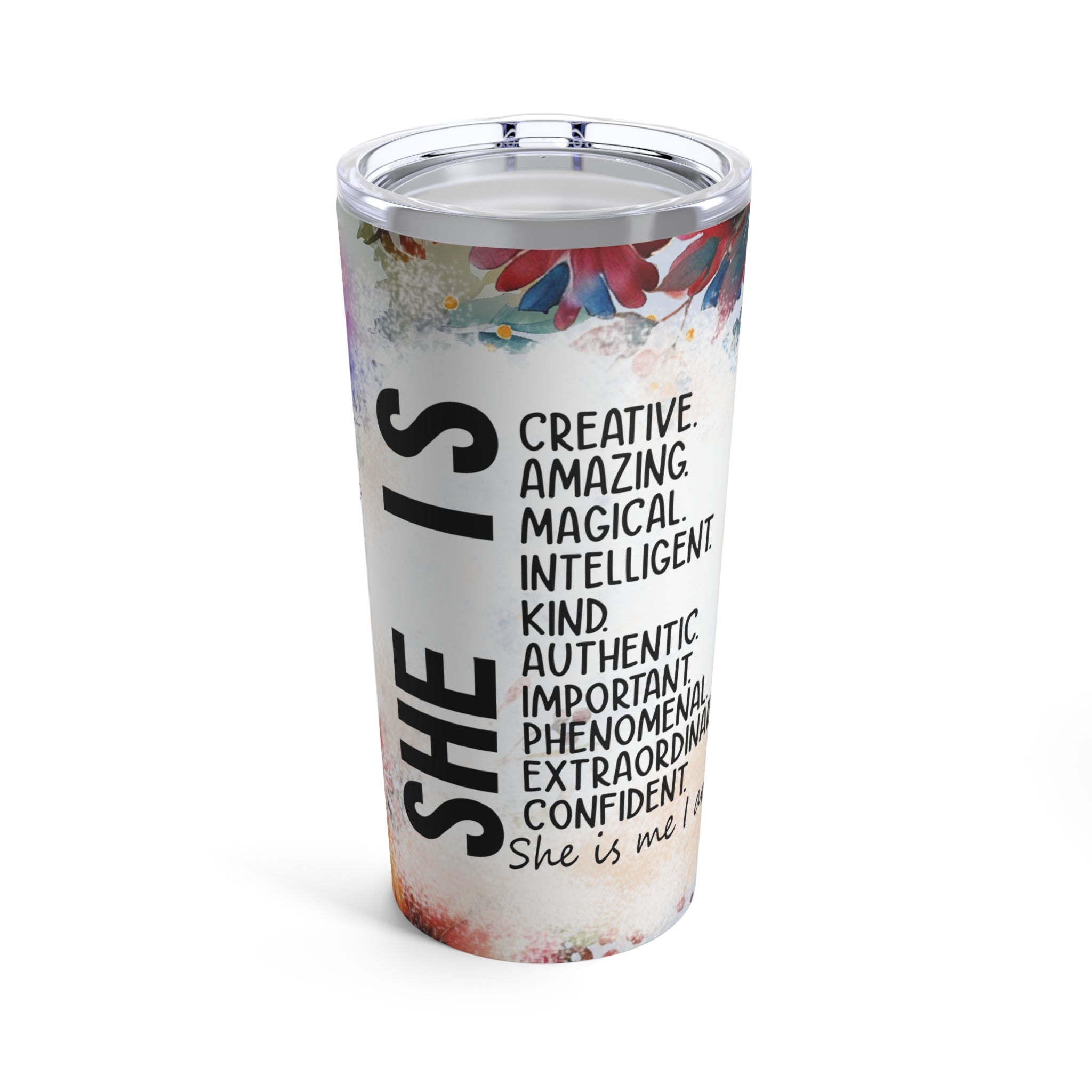 She is design #1, Mother's Day Gift, Wife, Sister, Significant Other, Girlfriend, Grandmother, Gift, Stainless Steel Tumbler 20oz