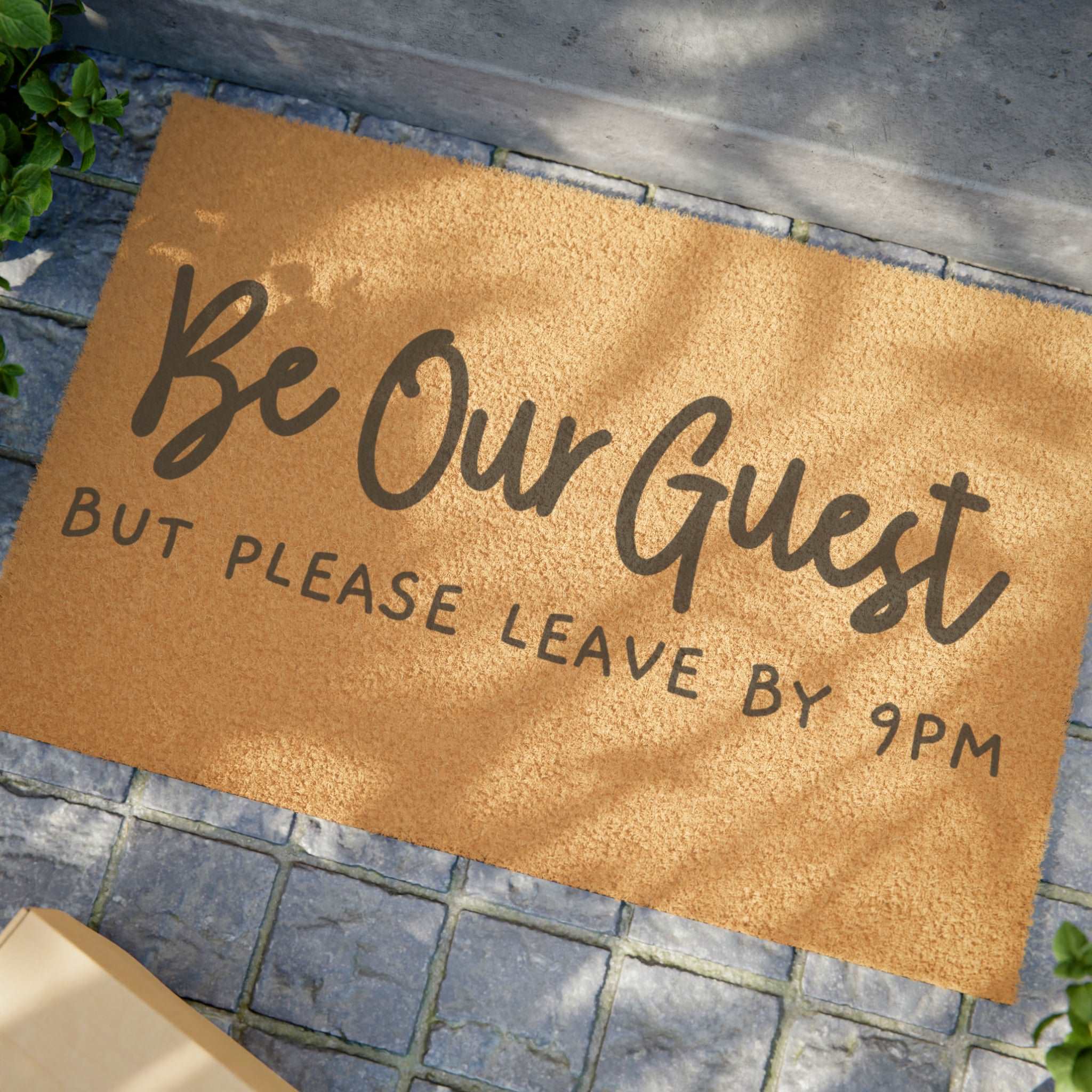 Be our guest but leave by 9 Doormat, Funny Doormat