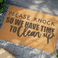 Please Knock So We Have Time To Clean Doormat, Funny Doormat, Welcome Doormat