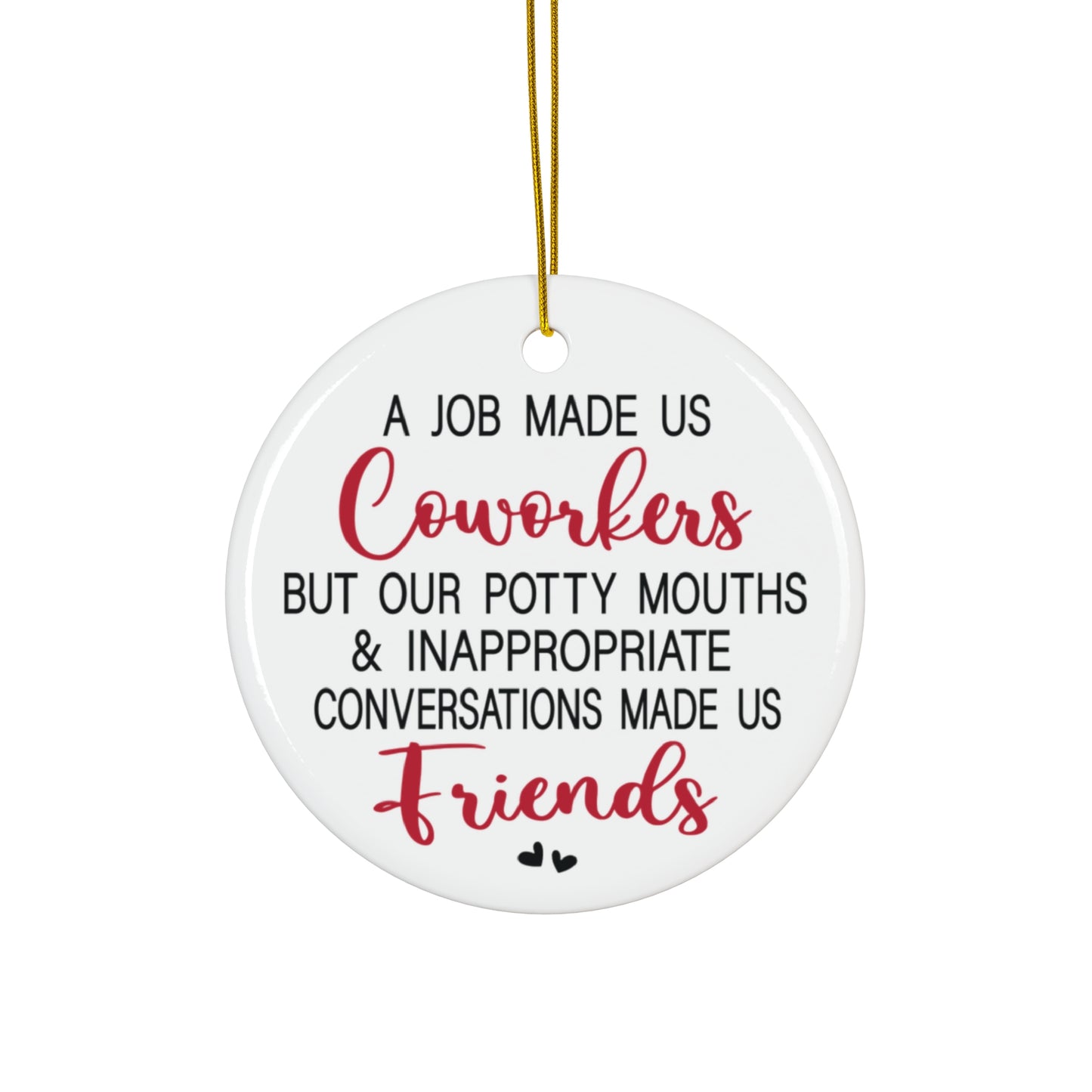 Co-Worker Funny Christmas, Holiday Ceramic Ornament, 4 Shapes