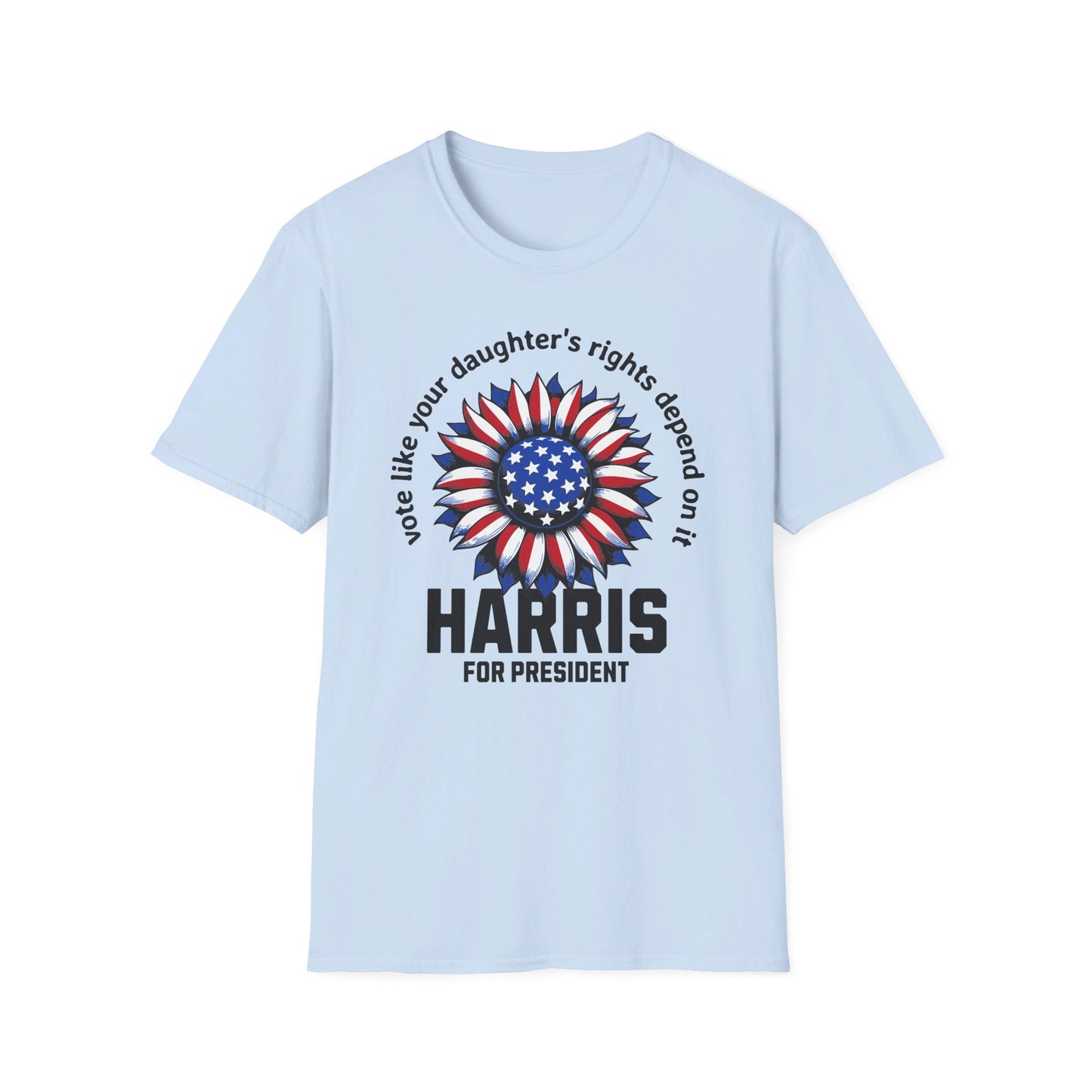 Vote Your Daughter Rights Depends on it,2024 Presidential Elections, Kama Harris for President, Kamala Harris, Unisex Softstyle T-Shirt