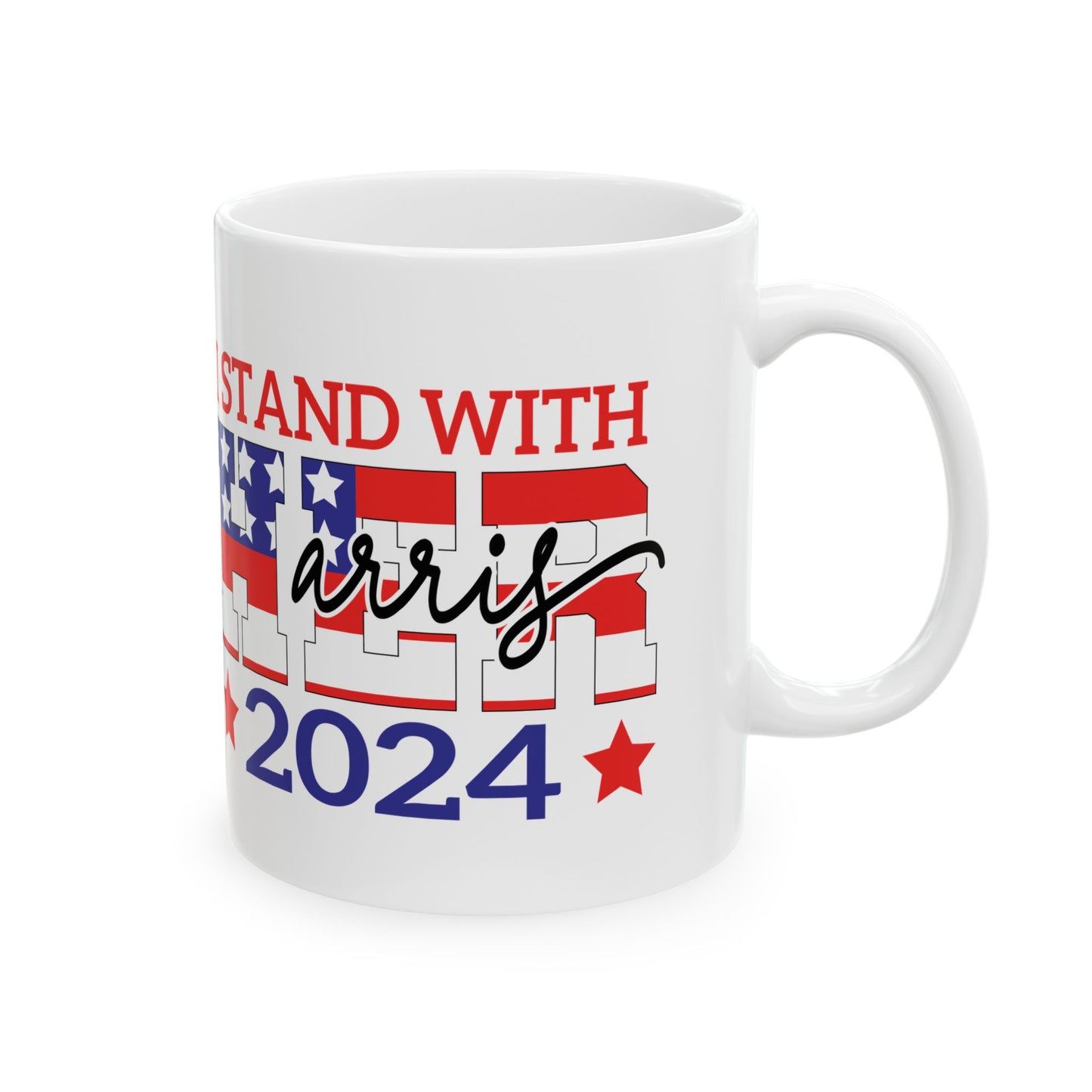 I Stand With Her, Kamala Harris, Kamala Harris for President, 2024 Presidential Election, Ceramic Mug, (11oz, 15oz)